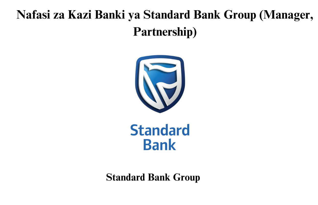 Nafasi za Kazi Banki ya Standard Bank Group (Manager, Partnership)