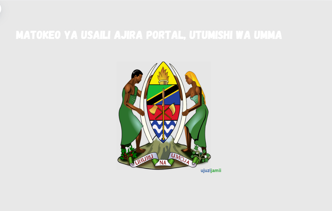 Matokeo ya Usaili Ajira Portal