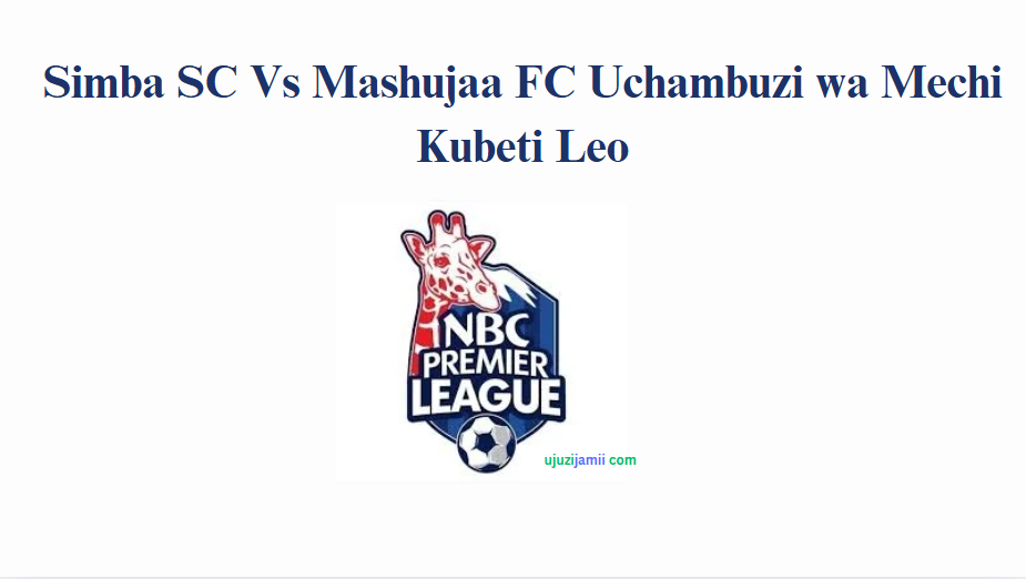 Simba SC Vs Mashujaa FC Uchambuzi wa Mechi Kubeti Leo