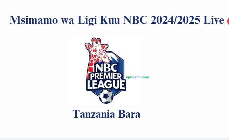 Msimamo wa Ligi Kuu NBC 2024/2025 Live